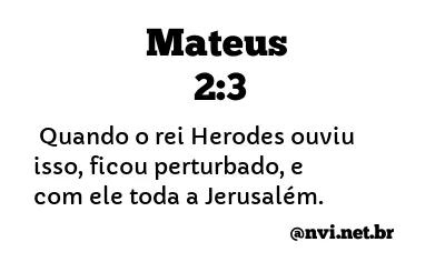 MATEUS 2:3 NVI NOVA VERSÃO INTERNACIONAL