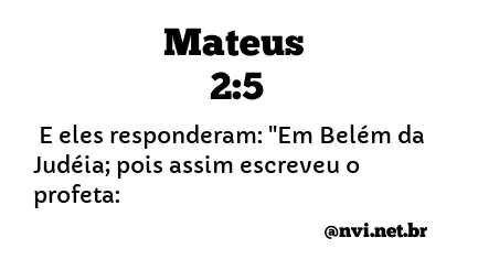 MATEUS 2:5 NVI NOVA VERSÃO INTERNACIONAL