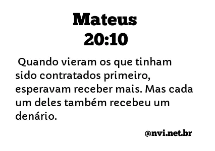 MATEUS 20:10 NVI NOVA VERSÃO INTERNACIONAL