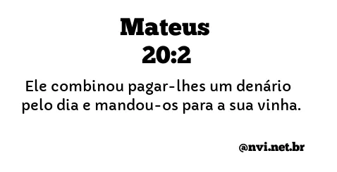 MATEUS 20:2 NVI NOVA VERSÃO INTERNACIONAL