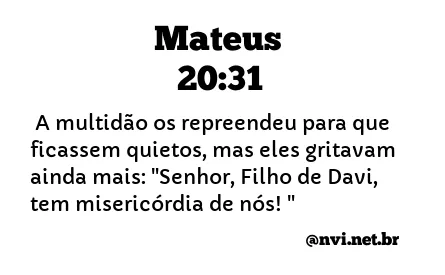 MATEUS 20:31 NVI NOVA VERSÃO INTERNACIONAL