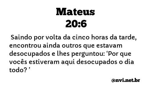 MATEUS 20:6 NVI NOVA VERSÃO INTERNACIONAL