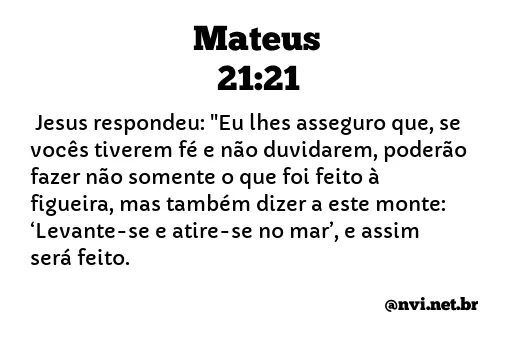 MATEUS 21:21 NVI NOVA VERSÃO INTERNACIONAL