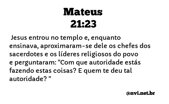 MATEUS 21:23 NVI NOVA VERSÃO INTERNACIONAL