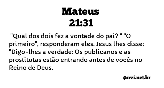 MATEUS 21:31 NVI NOVA VERSÃO INTERNACIONAL