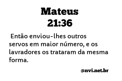 MATEUS 21:36 NVI NOVA VERSÃO INTERNACIONAL