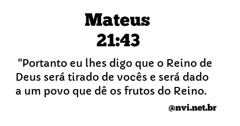 MATEUS 21:43 NVI NOVA VERSÃO INTERNACIONAL