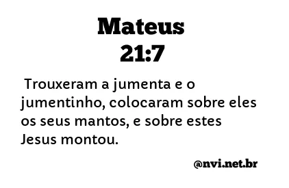 MATEUS 21:7 NVI NOVA VERSÃO INTERNACIONAL