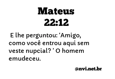 MATEUS 22:12 NVI NOVA VERSÃO INTERNACIONAL