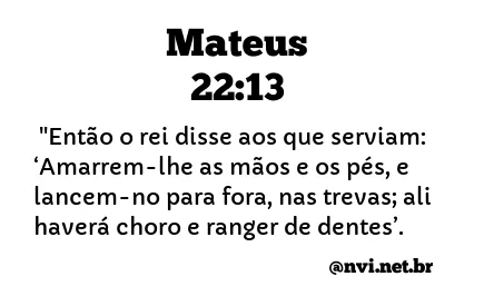 MATEUS 22:13 NVI NOVA VERSÃO INTERNACIONAL