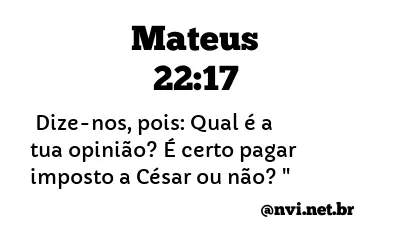 MATEUS 22:17 NVI NOVA VERSÃO INTERNACIONAL