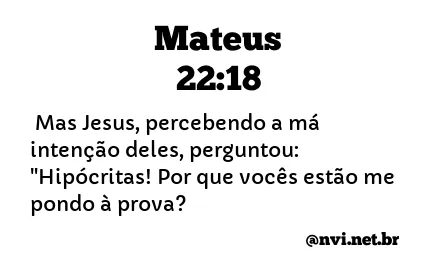 MATEUS 22:18 NVI NOVA VERSÃO INTERNACIONAL