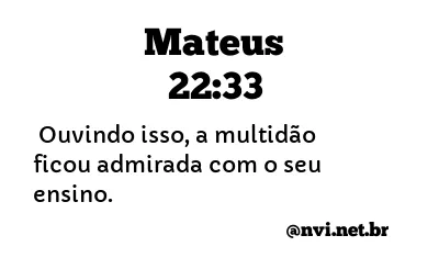 MATEUS 22:33 NVI NOVA VERSÃO INTERNACIONAL