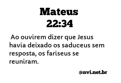 MATEUS 22:34 NVI NOVA VERSÃO INTERNACIONAL