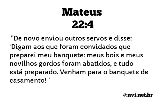 MATEUS 22:4 NVI NOVA VERSÃO INTERNACIONAL