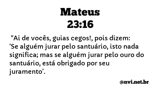 MATEUS 23:16 NVI NOVA VERSÃO INTERNACIONAL