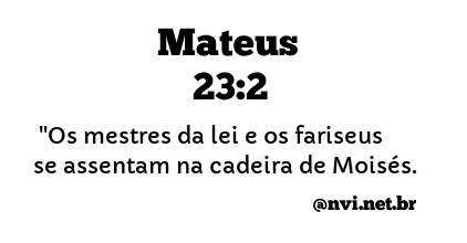 MATEUS 23:2 NVI NOVA VERSÃO INTERNACIONAL