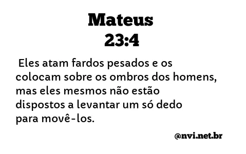 MATEUS 23:4 NVI NOVA VERSÃO INTERNACIONAL