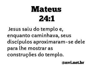 MATEUS 24:1 NVI NOVA VERSÃO INTERNACIONAL