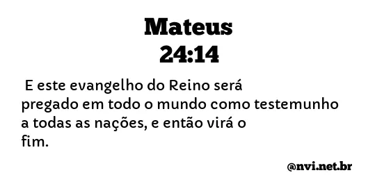 MATEUS 24:14 NVI NOVA VERSÃO INTERNACIONAL