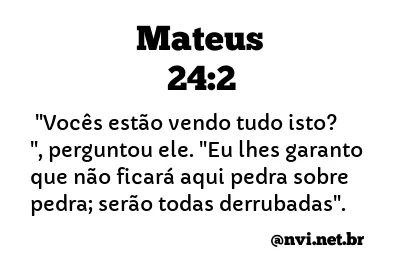 MATEUS 24:2 NVI NOVA VERSÃO INTERNACIONAL