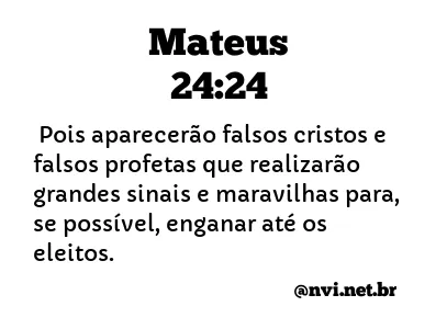 MATEUS 24:24 NVI NOVA VERSÃO INTERNACIONAL