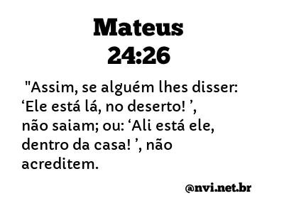 MATEUS 24:26 NVI NOVA VERSÃO INTERNACIONAL