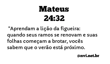 MATEUS 24:32 NVI NOVA VERSÃO INTERNACIONAL