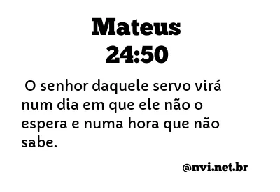 MATEUS 24:50 NVI NOVA VERSÃO INTERNACIONAL