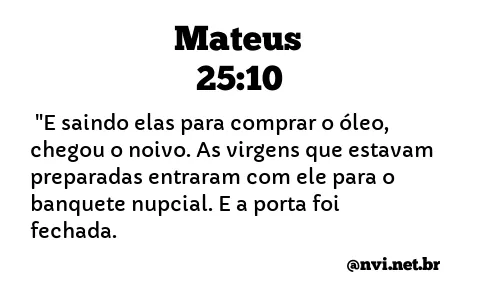 MATEUS 25:10 NVI NOVA VERSÃO INTERNACIONAL