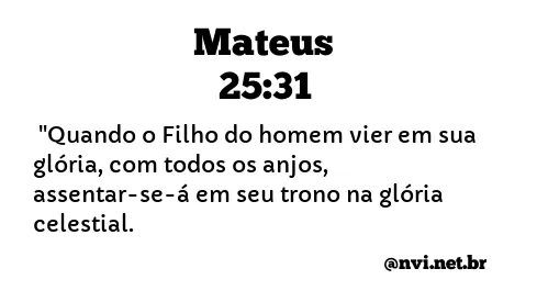 MATEUS 25:31 NVI NOVA VERSÃO INTERNACIONAL