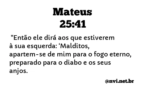 MATEUS 25:41 NVI NOVA VERSÃO INTERNACIONAL