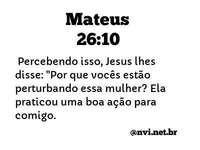 MATEUS 26:10 NVI NOVA VERSÃO INTERNACIONAL