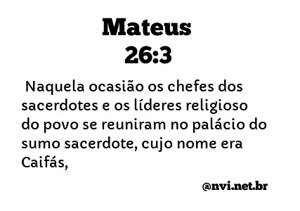 MATEUS 26:3 NVI NOVA VERSÃO INTERNACIONAL