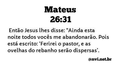 MATEUS 26:31 NVI NOVA VERSÃO INTERNACIONAL