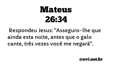 MATEUS 26:34 NVI NOVA VERSÃO INTERNACIONAL