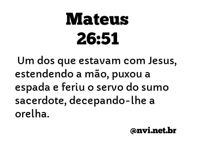 MATEUS 26:51 NVI NOVA VERSÃO INTERNACIONAL