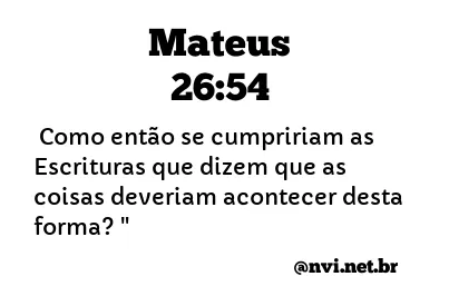 MATEUS 26:54 NVI NOVA VERSÃO INTERNACIONAL