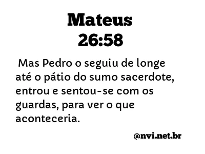 MATEUS 26:58 NVI NOVA VERSÃO INTERNACIONAL