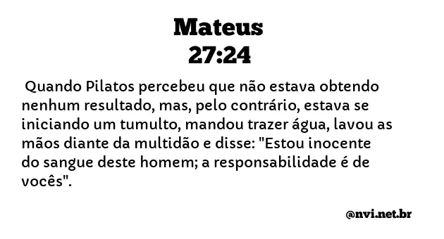 MATEUS 27:24 NVI NOVA VERSÃO INTERNACIONAL