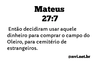 MATEUS 27:7 NVI NOVA VERSÃO INTERNACIONAL