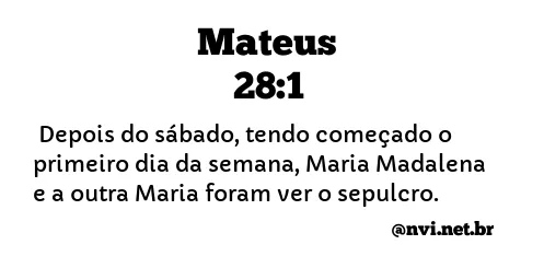 MATEUS 28:1 NVI NOVA VERSÃO INTERNACIONAL