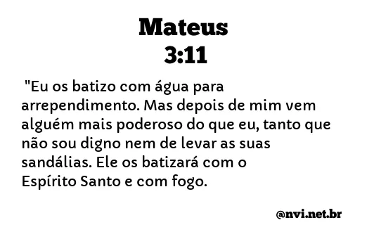 MATEUS 3:11 NVI NOVA VERSÃO INTERNACIONAL