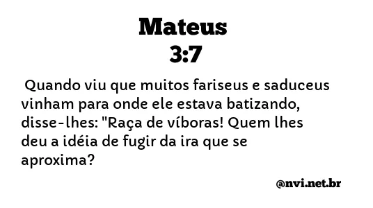 MATEUS 3:7 NVI NOVA VERSÃO INTERNACIONAL