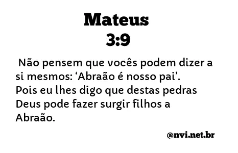 MATEUS 3:9 NVI NOVA VERSÃO INTERNACIONAL