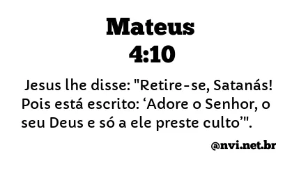 MATEUS 4:10 NVI NOVA VERSÃO INTERNACIONAL