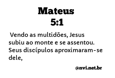 MATEUS 5:1 NVI NOVA VERSÃO INTERNACIONAL