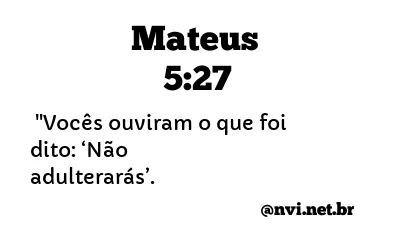 MATEUS 5:27 NVI NOVA VERSÃO INTERNACIONAL