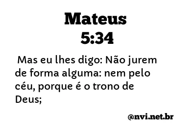 MATEUS 5:34 NVI NOVA VERSÃO INTERNACIONAL