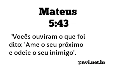 MATEUS 5:43 NVI NOVA VERSÃO INTERNACIONAL